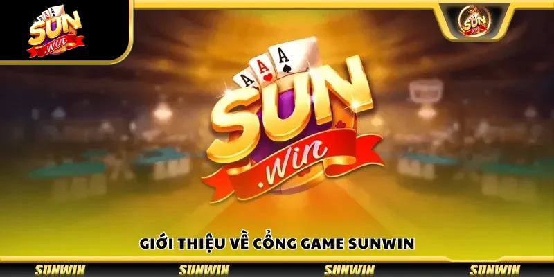 Giới thiệu về cổng game SUNWIN