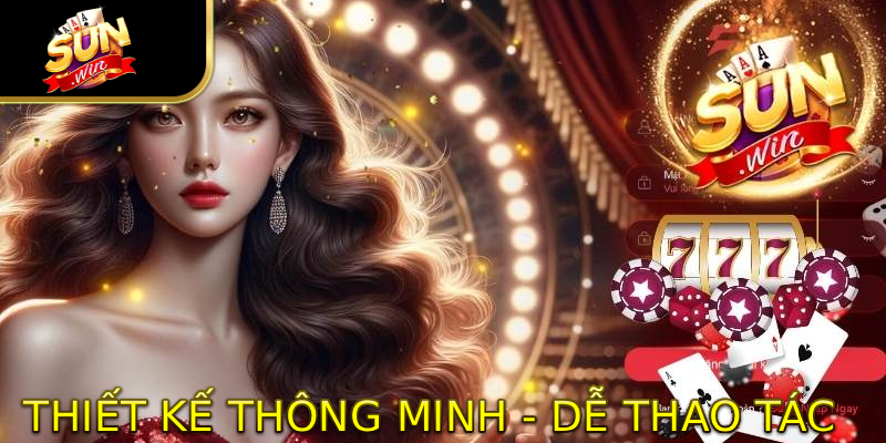 thiết kế thông minh - dễ thao tác